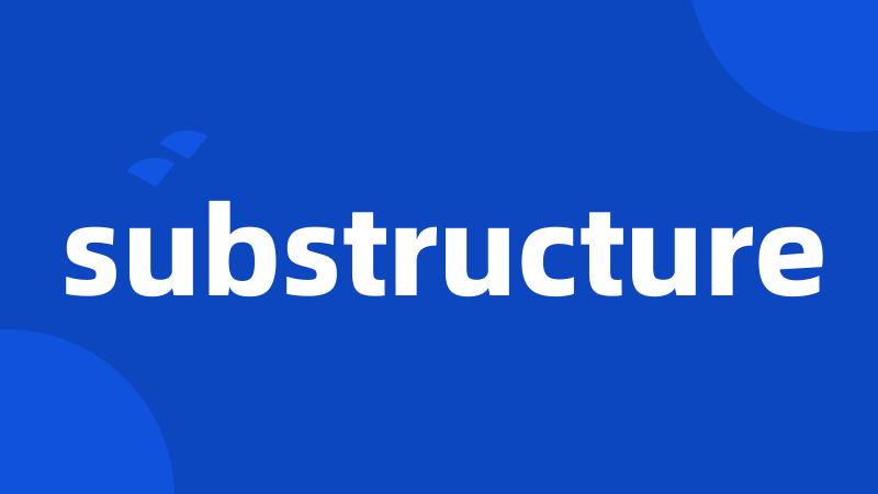 substructure