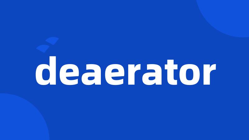 deaerator