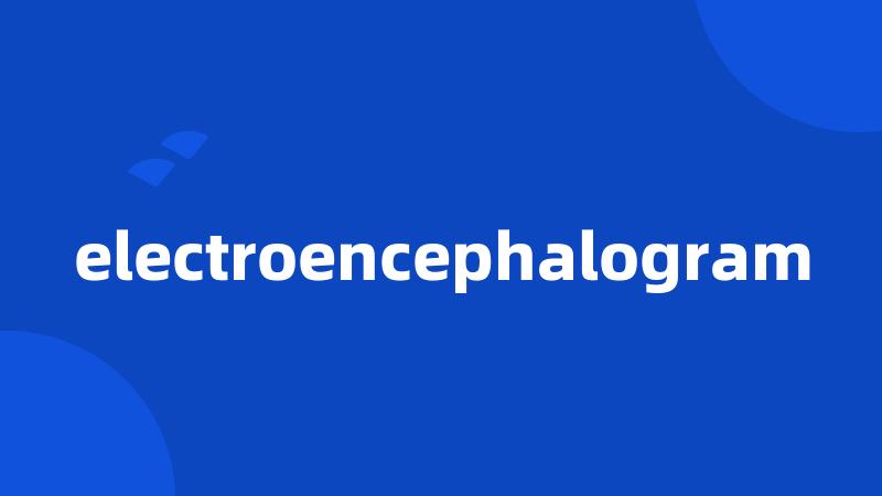 electroencephalogram