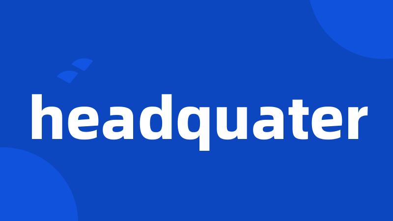 headquater