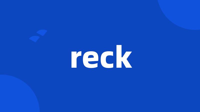 reck