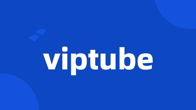 viptube