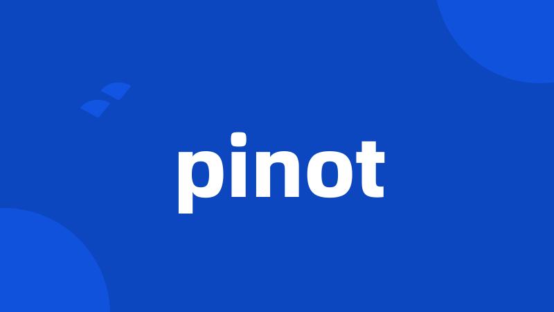 pinot