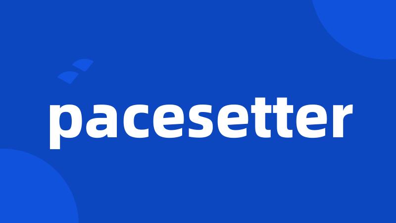 pacesetter