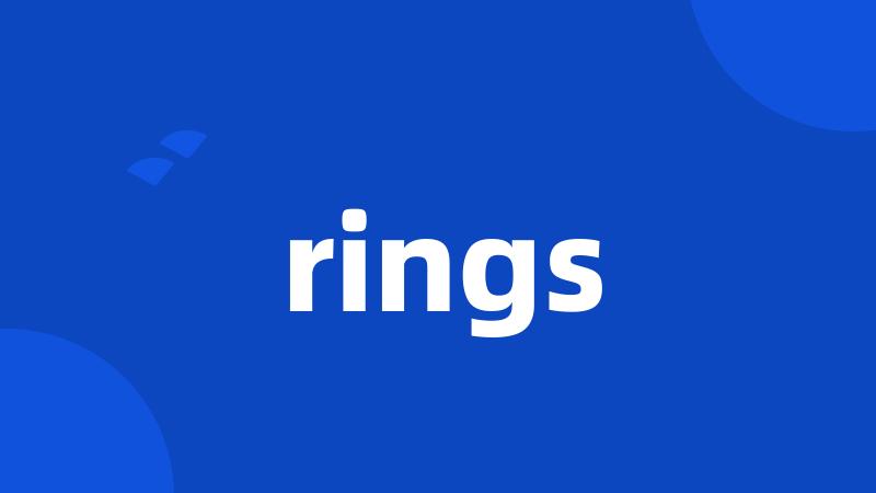 rings