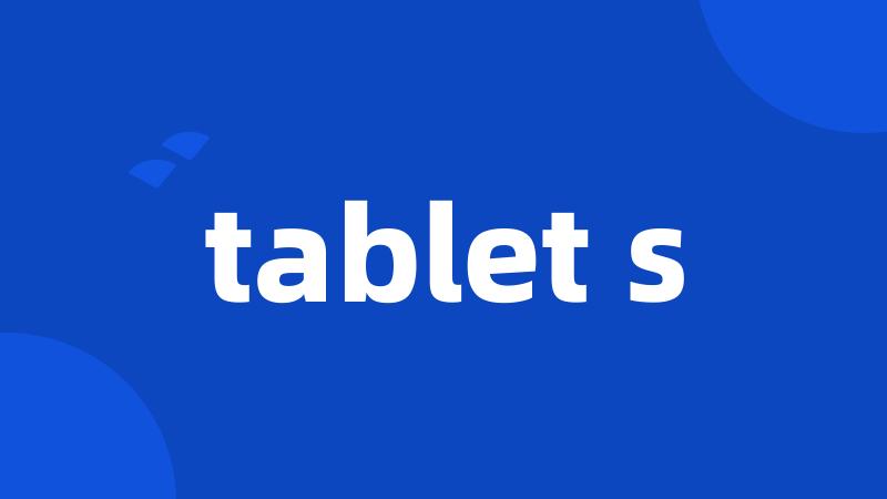 tablet s