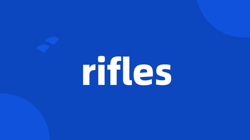 rifles