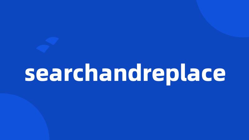 searchandreplace