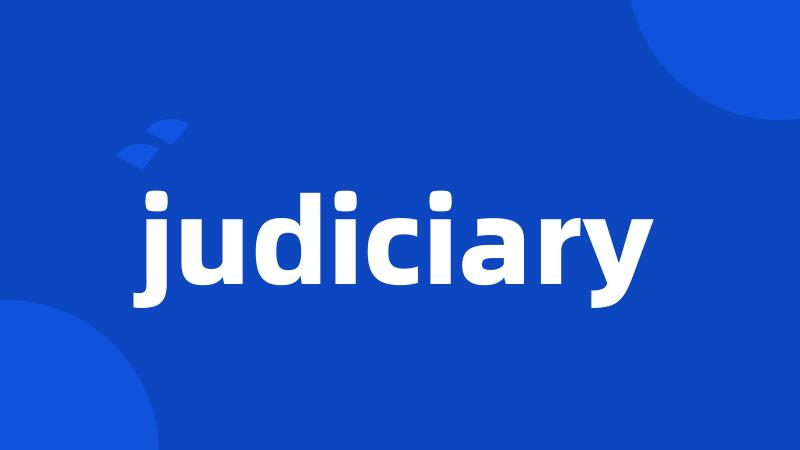 judiciary