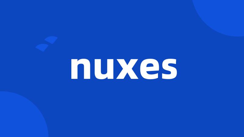 nuxes