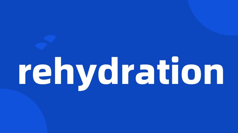 rehydration