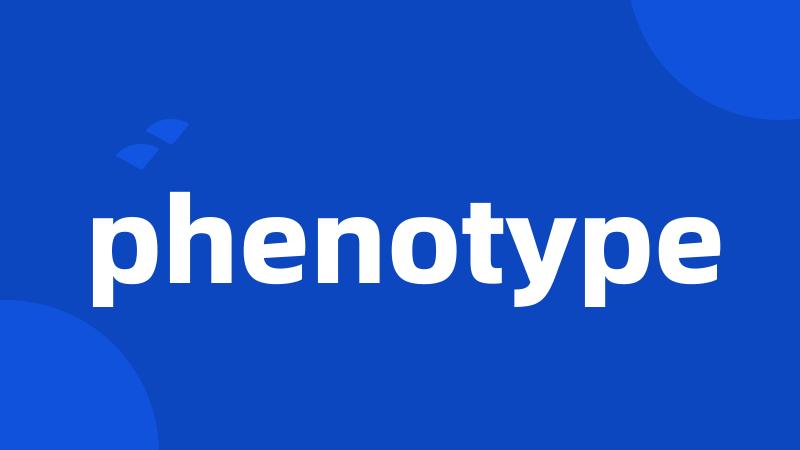phenotype