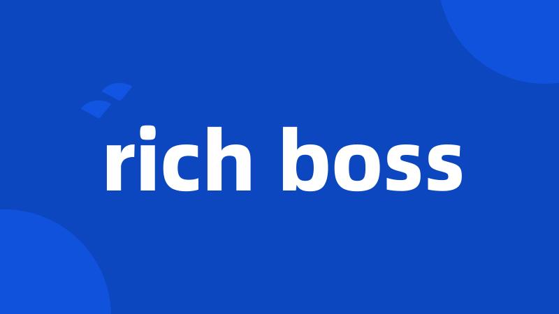 rich boss