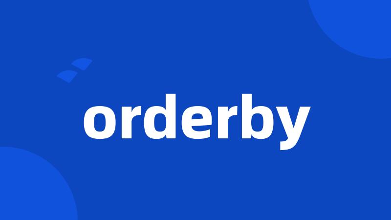 orderby