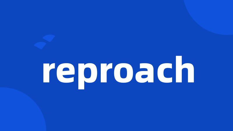 reproach