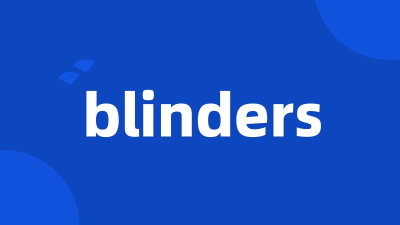 blinders