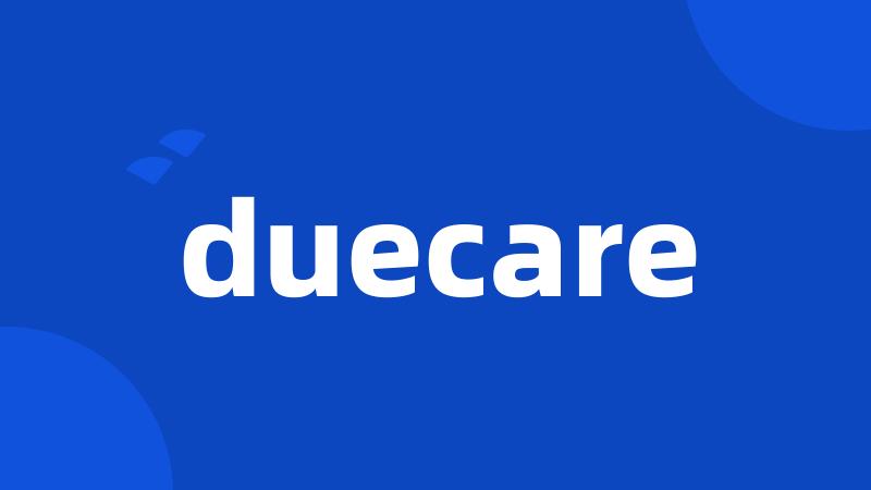 duecare