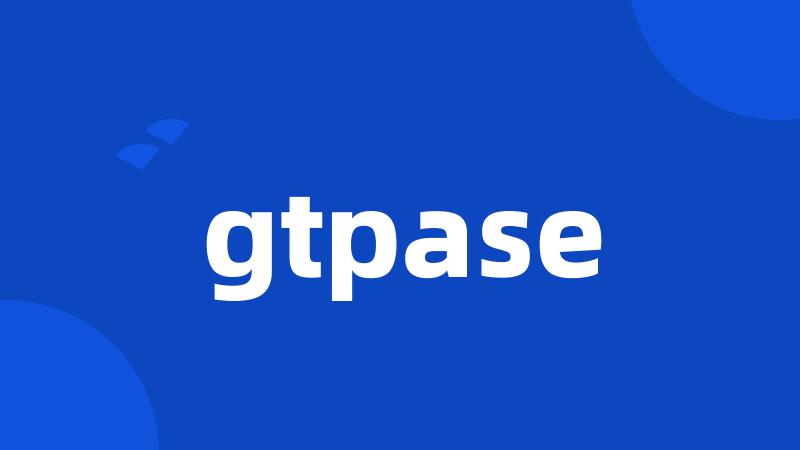 gtpase
