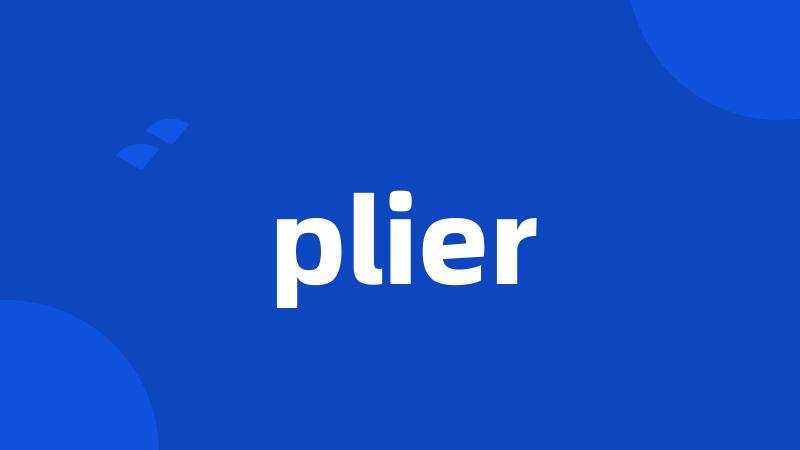 plier