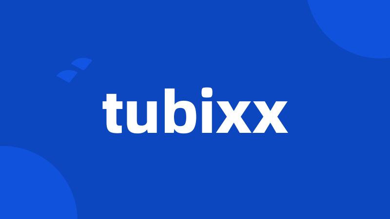 tubixx