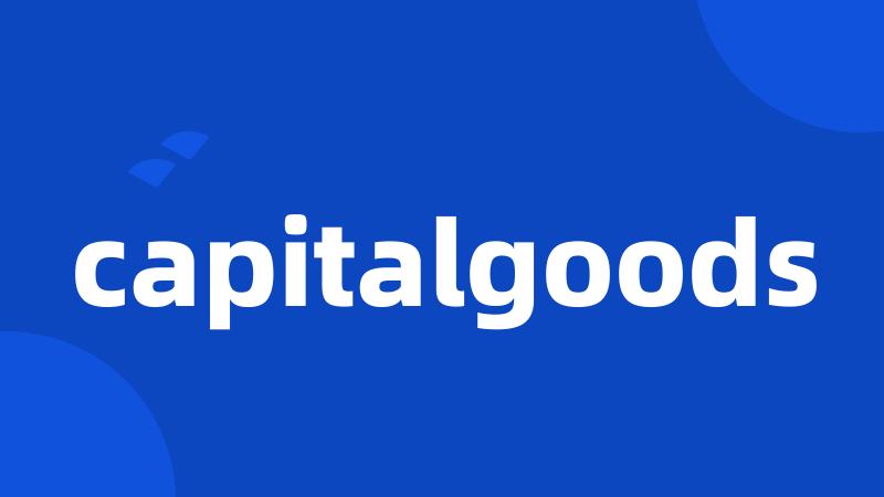 capitalgoods