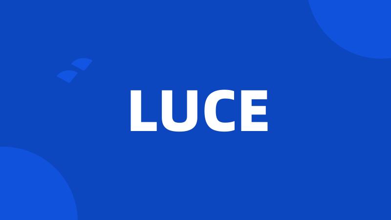 LUCE