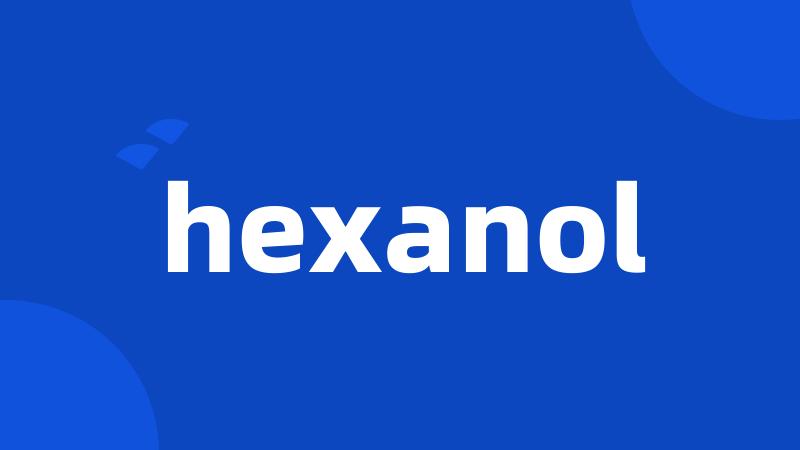 hexanol