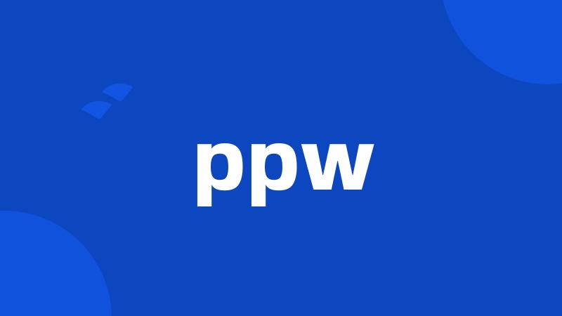 ppw