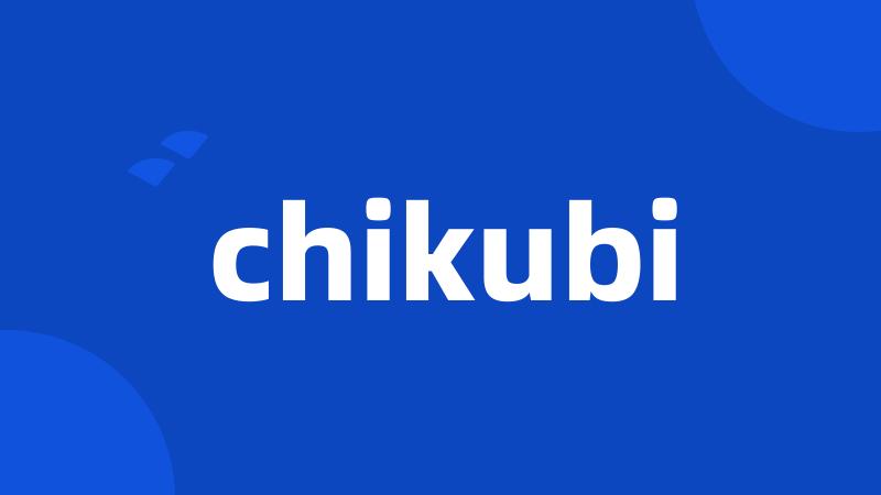 chikubi