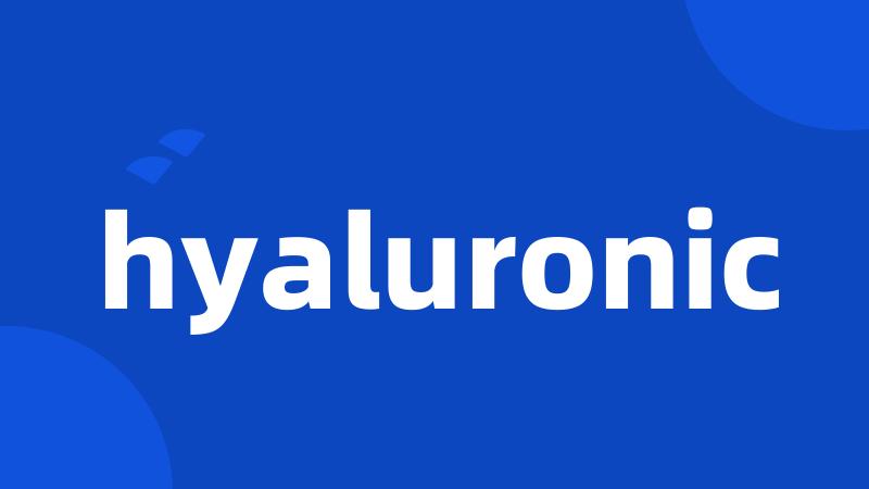 hyaluronic