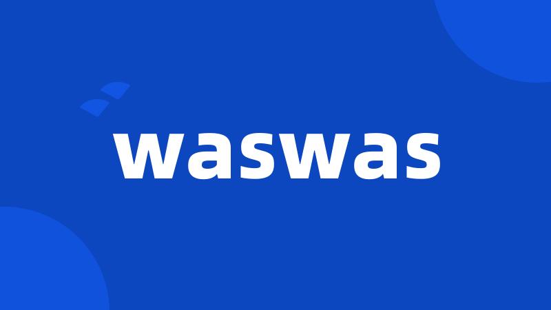 waswas