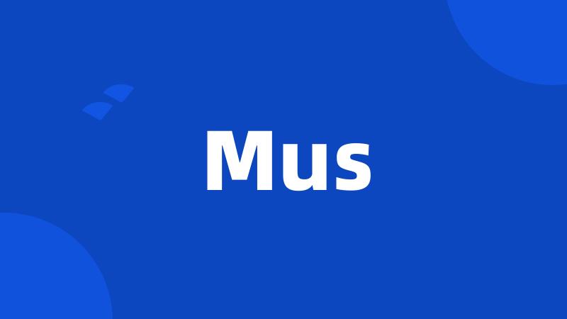 Mus