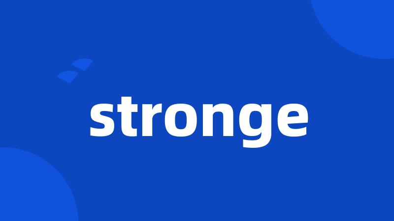 stronge