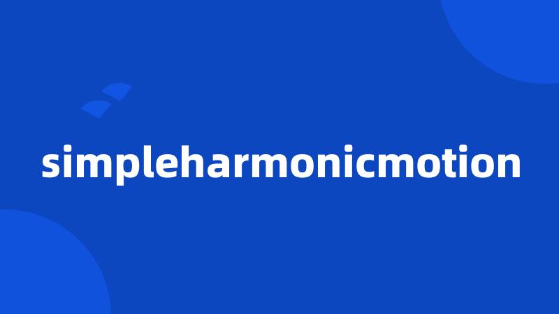 simpleharmonicmotion