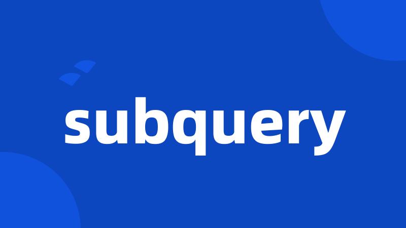 subquery