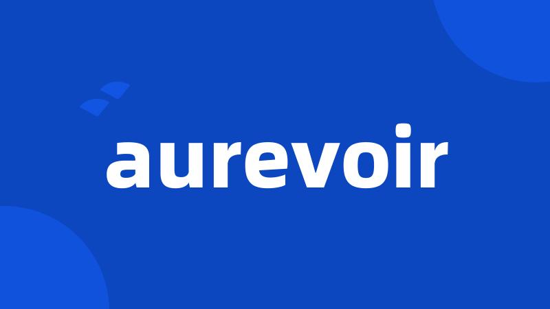 aurevoir