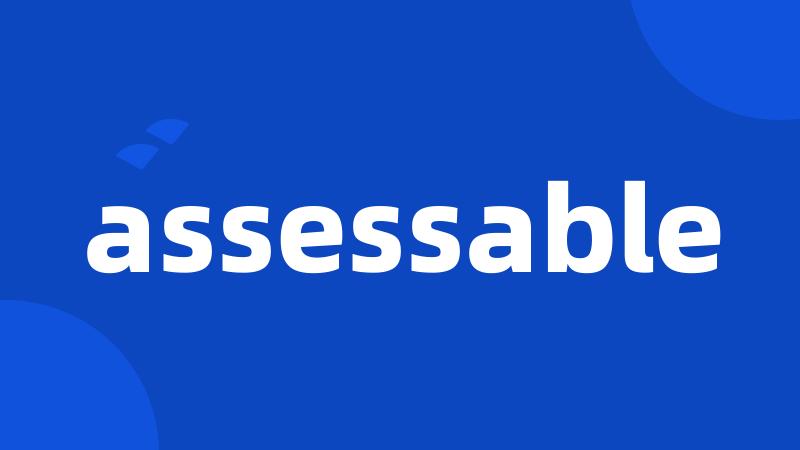 assessable