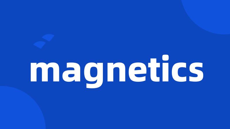 magnetics