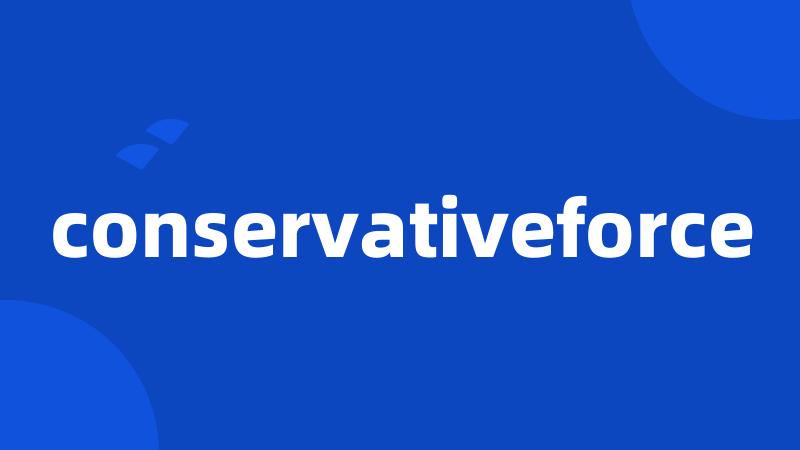 conservativeforce