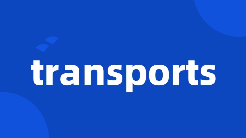 transports