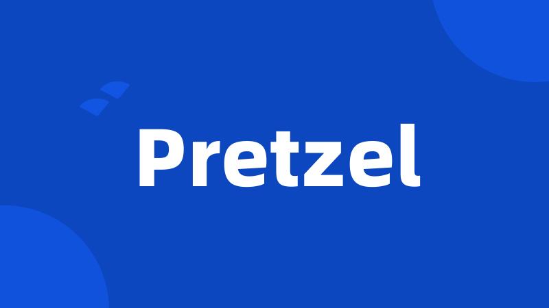 Pretzel