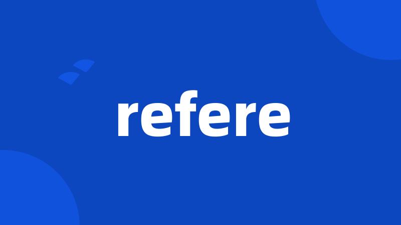 refere