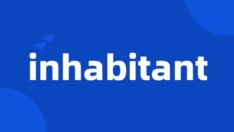 inhabitant