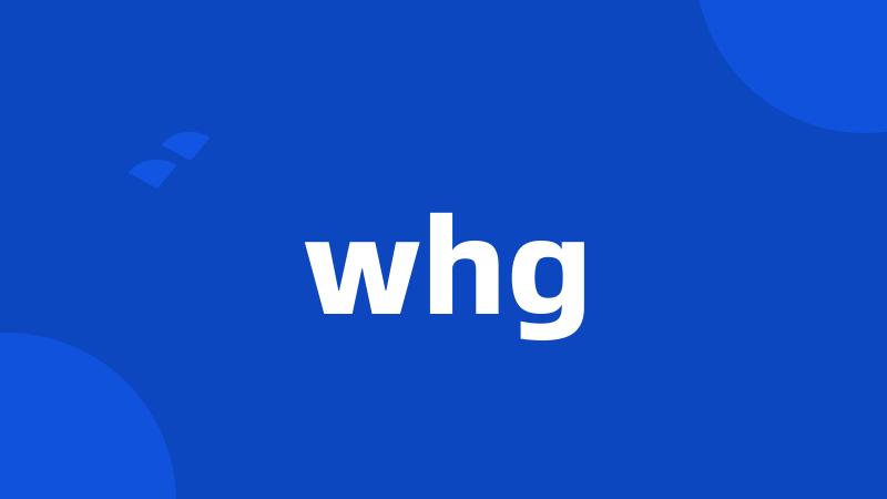 whg