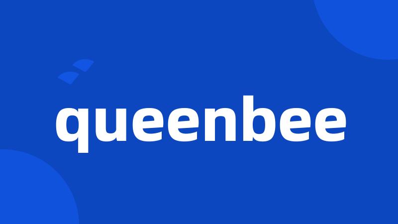 queenbee