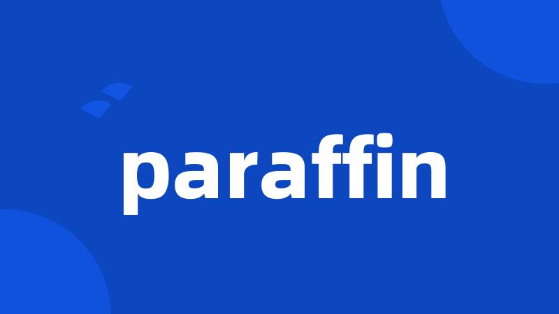 paraffin