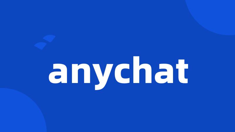 anychat