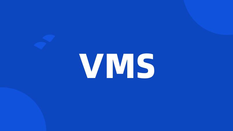 VMS