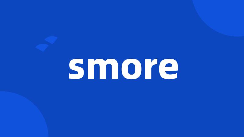 smore