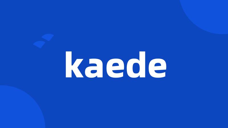 kaede